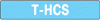       T-HCS